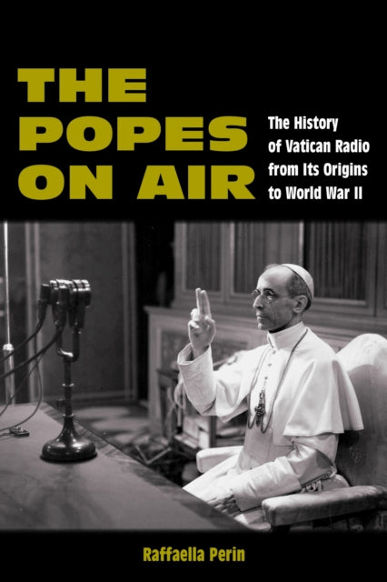 Book cover of: Popes on Air. By: Raffaella Perin