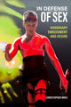 Book cover of: In Defense of Sex