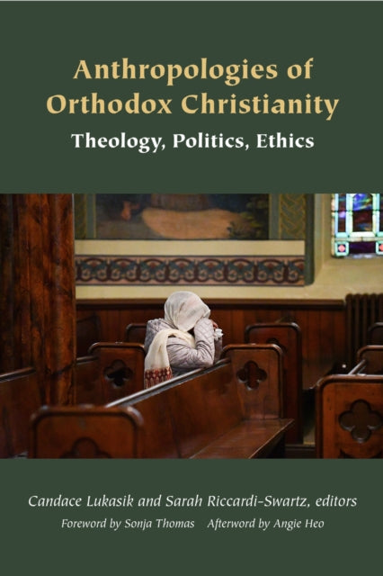 Book cover of: Anthropologies of Orthodox Christianity
