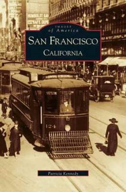 Book cover of: San Francisco, California. By: Patricia Kennedy