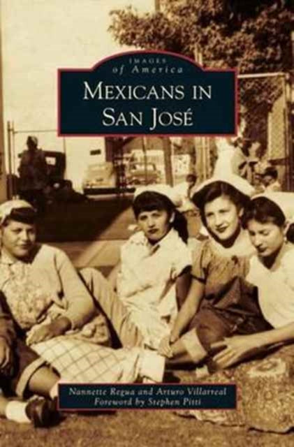 Book cover of: Mexicans in San Jose. By: Nannette Regua