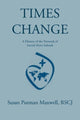 Book cover of: Times Change. By: Susan Putman Maxwell