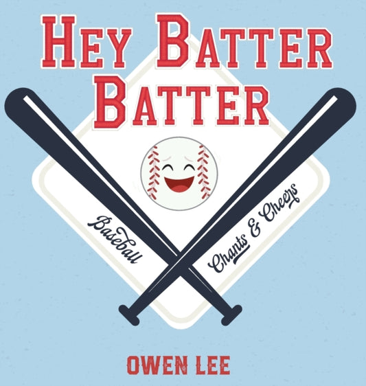 Book cover of: Hey, Batter Batter!. By: Owen M. Lee