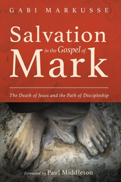 Book cover of: Salvation in the Gospel of Mark. By: Gabi Markusse