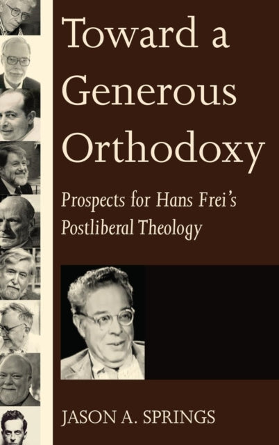 Book cover of: Toward a Generous Orthodoxy. By: Jason A. Springs