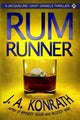 Book cover of: Rum Runner - A Thriller. By: J. A. Konrath