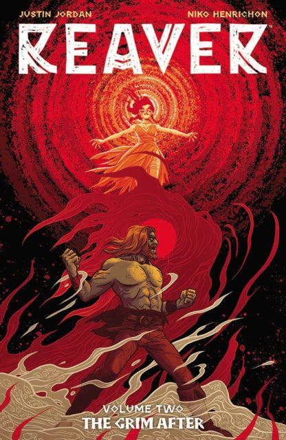 Book cover of: Reaver Volume 2: The Grim After. By: Justin Jordan
