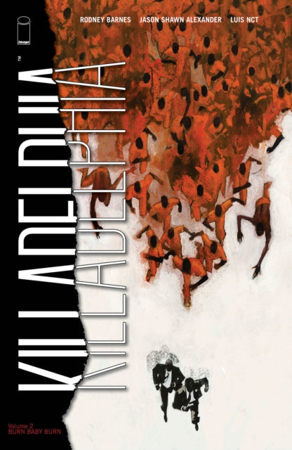 Book cover of: Killadelphia, Volume 2: Burn Baby Burn. By: Rodney Barnes