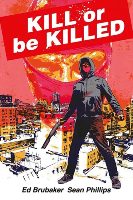 Kill or Be Killed Compendium 9781534333949 Ed Brubaker