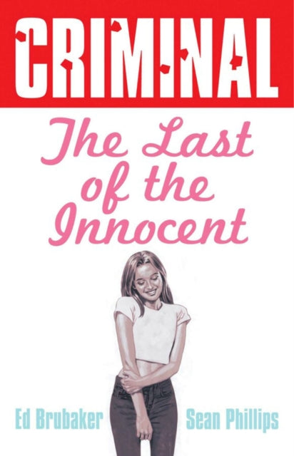 Book cover of: Criminal Volume 6: Last of the Innocent (New Edition)