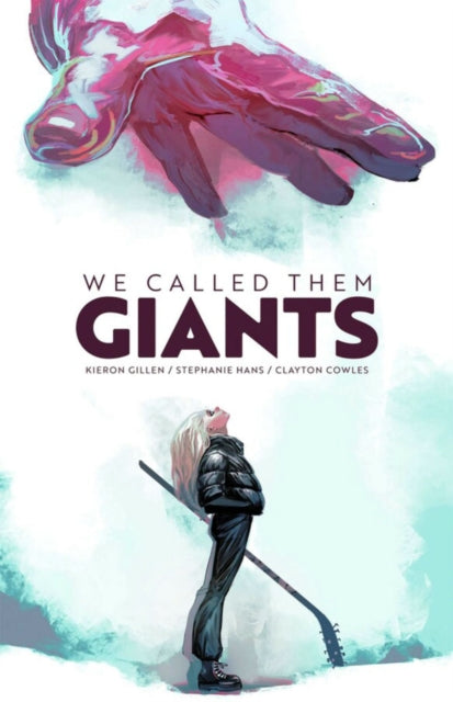 We Called Them Giants 9781534387072 Kieron Gillen