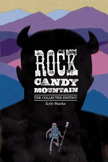 Rock Candy Mountain Complete 9781534397033 Kyle Starks