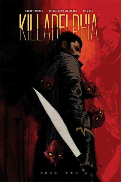 Book cover of: Killadelphia Deluxe Edition Book Two. By: Rodney Barnes
