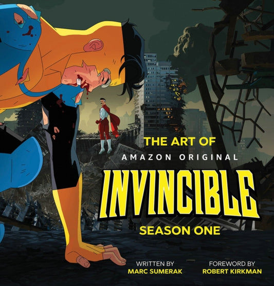 Book cover of: Art of Invincible Season 1. By: Marc Sumerak