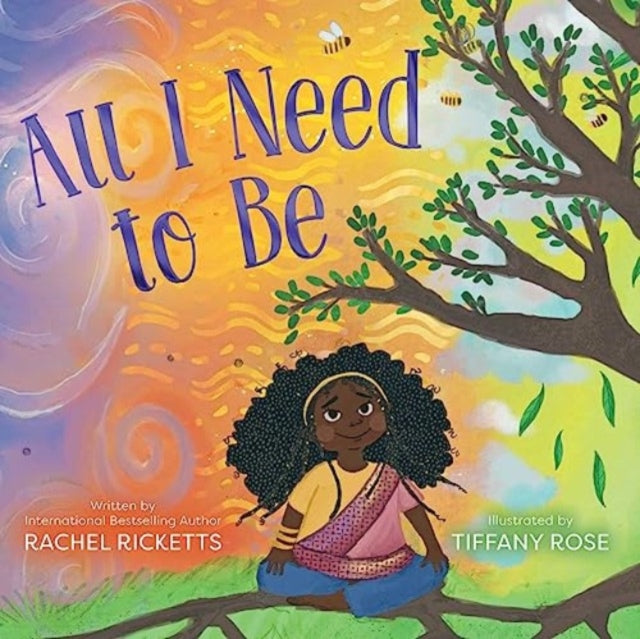 Book cover of: All I Need to Be. By: Rachel Ricketts