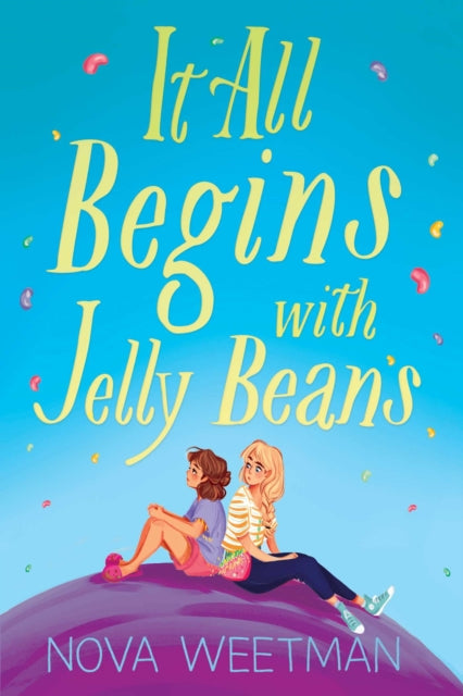 Book cover of: It All Begins With Jelly Beans. By: Nova Weetman