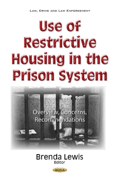 Book cover of: Use of Restrictive Housing in the Prison System. By: Brenda Lewis