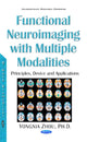 Book cover of: Functional Neuroimaging with Multiple Modalities. By: Yongxia Zhou
