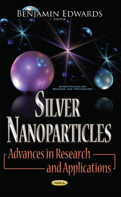 Book cover of: Silver Nanoparticles. By: Benjamin Edwards
