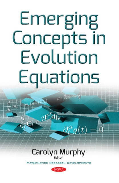Book cover of: Emerging Concepts in Evolution Equations. By: Carolyn Murphy