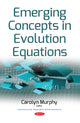 Book cover of: Emerging Concepts in Evolution Equations. By: Carolyn Murphy