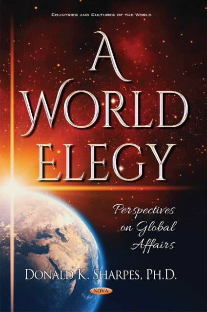Book cover of: World Elegy. By: Donald K. Sharpes