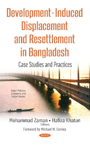 Development-Induced Displacement & Resettlement in Bangladesh