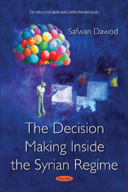 Book cover of: Decision Making Inside the Syrian Regime. By: Safwan Dawod