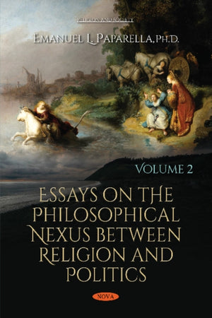 Essays on the Philosophical Nexus between Religion and Politics
