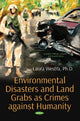 Book cover of: Environmental Disasters and Land Grabs as Crimes against Humanity. By: Laura Westra