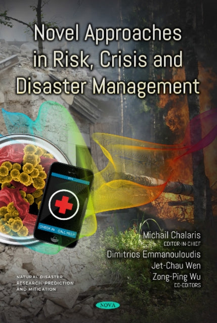 Book cover of: Novel Approaches in Risk, Crisis and Disaster Management. By: Michail Chalaris