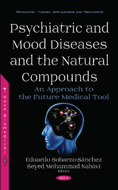 Book cover of: Psychiatric and Mood Diseases and the Natural Compounds. By: Eduardo Sobarzo-Sánchez