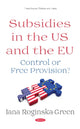 Book cover of: Subsidies in the US and the EU. By: Iana Roginska-Green