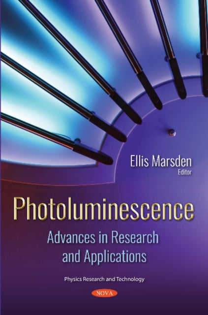 Book cover of: Photoluminescence: Advances in Research and Applications. By: Ellis Marsden