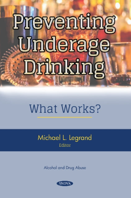 Book cover of: Preventing Underage Drinking. By: Michael L. Legrand