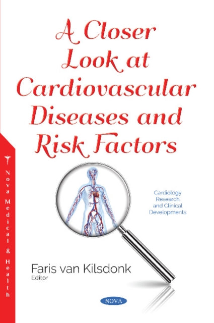 Book cover of: Closer Look at Cardiovascular Diseases and Risk Factors. By: Faris van Kilsdonk