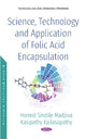 Book cover of: Science, Technology and Application of Folic Acid Encapsulation. By: Honest Sindile Madziva