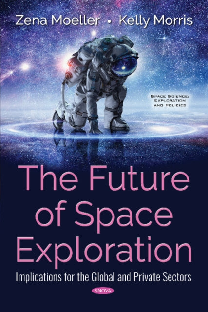 Book cover of: Future of Space Exploration. By: Zena Moeller