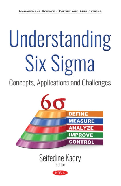 Book cover of: Understanding Six Sigma. By: Seifedine Kadry