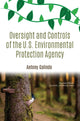 Book cover of: Oversight and Controls of the U.S. Environmental Protection Agency. By: Antony Galindo