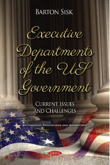 Book cover of: Executive Departments of the US Government. By: Barton Sisk