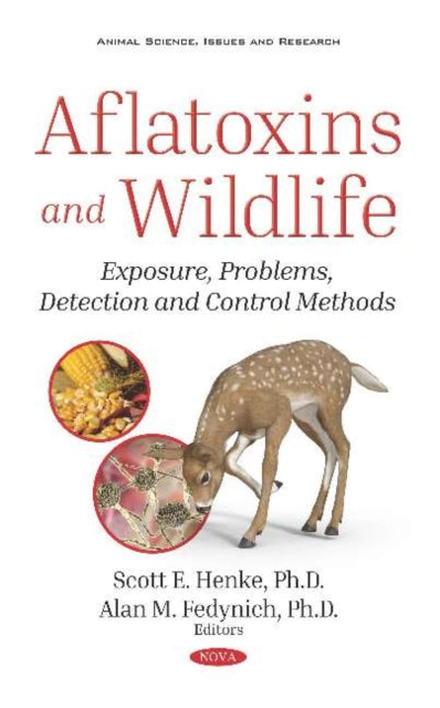 Book cover of: Aflatoxins and Wildlife. By: Scott E. Henke