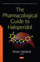 Book cover of: Pharmacological Guide to Haloperidol. By: Amor Harland