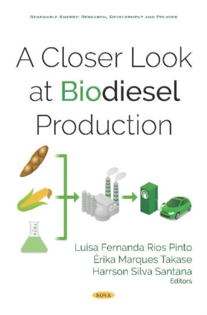 Book cover of: Closer Look at Biodiesel Production. By: Luisa Fernanda Rios Pinto