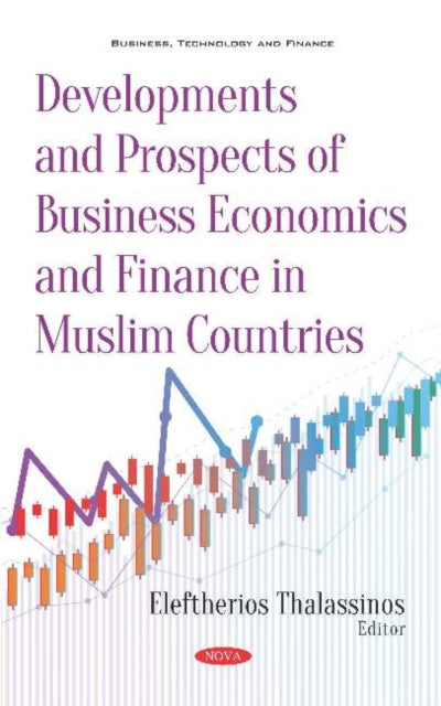 Book cover of: Developments and Prospects of Business Economics and Finance in Muslim Countries. By: Eleftherios Thalassinos