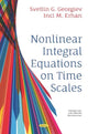 Book cover of: Nonlinear Integral Equations on Time Scales. By: Svetlin G. Georgiev