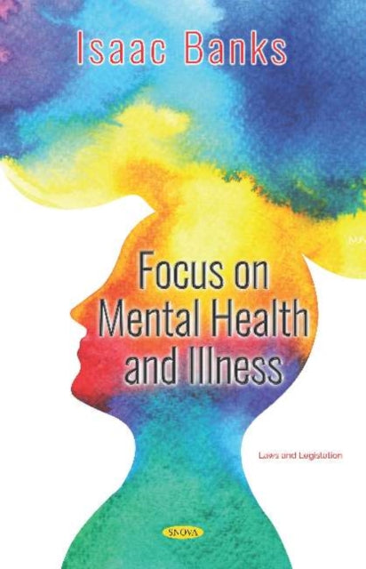 Book cover of: Focus on Mental Health and Illness. By: Isaac Banks