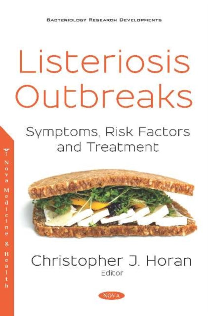 Book cover of: Listeriosis Outbreaks. By: Christopher J. Horan