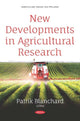 Book cover of: New Developments in Agricultural Research. By: Patrik Blanchard