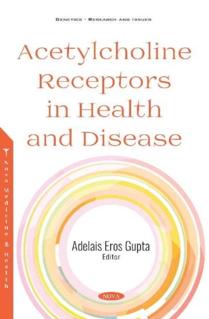 Book cover of: Acetylcholine Receptors in Health and Disease. By: Adelais Eros Gupta